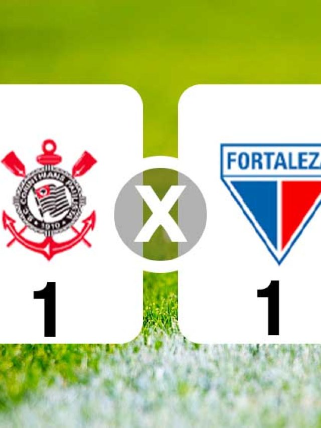Brasileirão 2023: Corinthians e Fortaleza empataram em 1 a 1