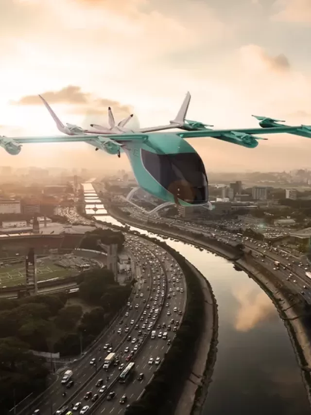 eVTOL: Carro Voador da Embraer chega em 2035
