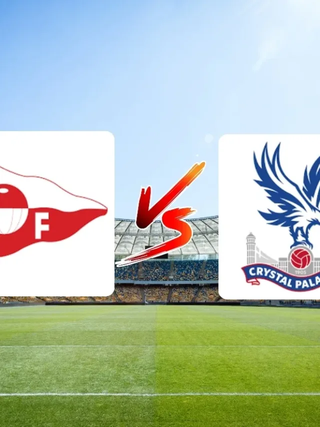 Fredrikstad x Crystal Palace: onde assistir aos playoffs