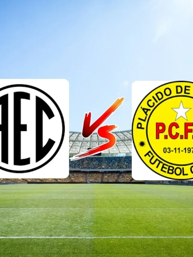 Plácido de Castro x Andirá onde assistir pela Série B do Acreano