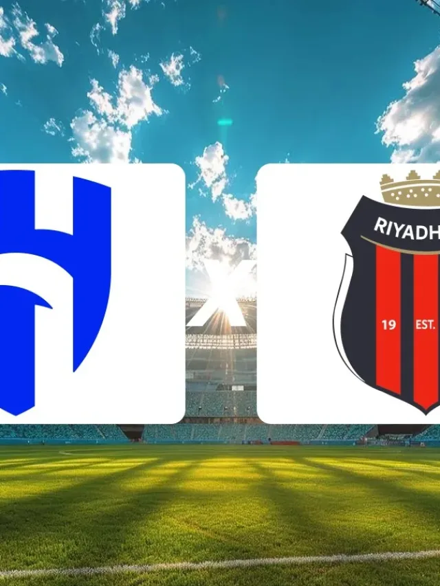 Al Hilal x Al Riyadh onde assistir pela Liga Saudita 2025