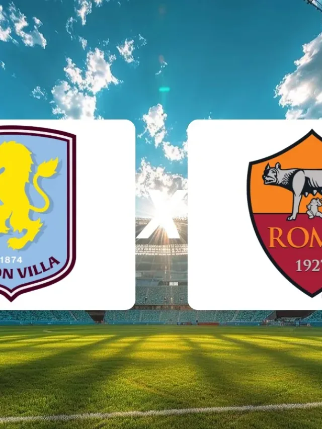 Aston Villa x Roma: onde assistir ao jogo desta quarta-feira (06)