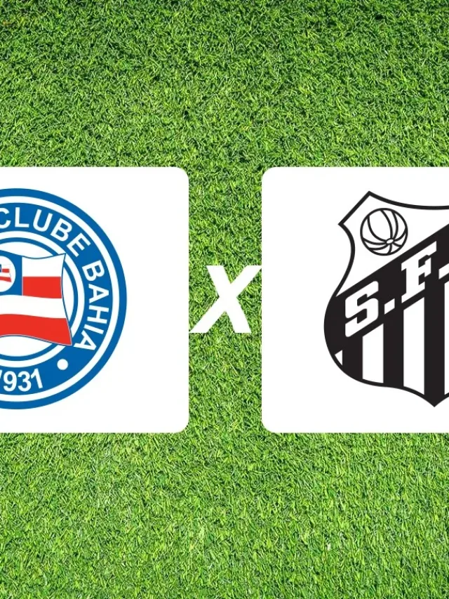Bahia x Santos: onde assistir ao jogo de hoje pelo Brasileirão