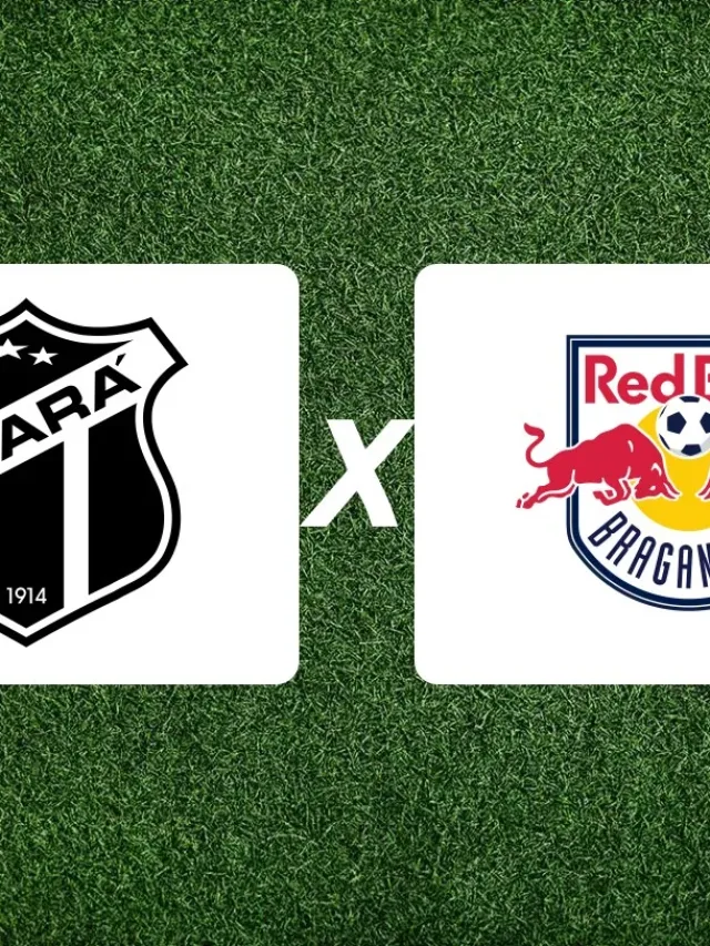 Ceará x Bragantino onde assistir ao vivo pelo Brasileirão Série A