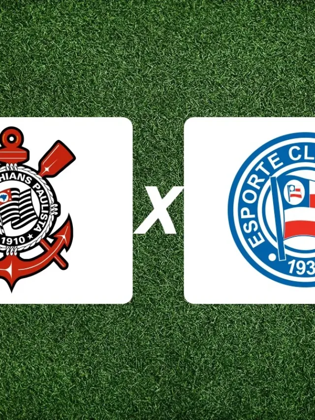 Corinthians x Bahia onde assistir e detalhes do Brasileirão