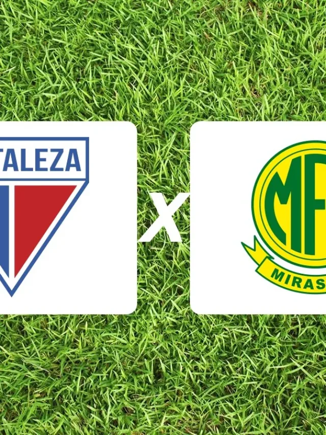Fortaleza x Mirassol: onde assistir ao jogo de hoje pelo Brasileirão