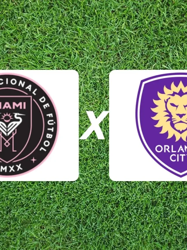 Inter Miami x Orlando City onde assistir pela semifinal da Leagues Cup