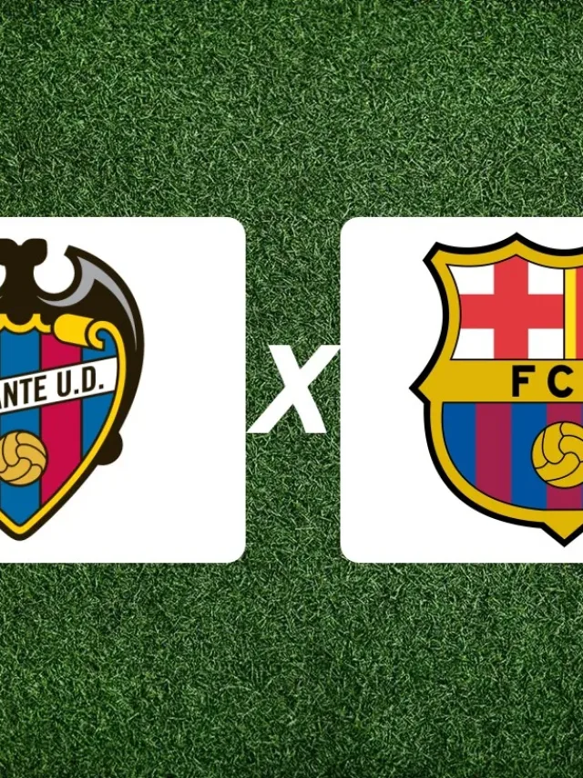 Levante x Barcelona onde assistir e detalhes da La Liga