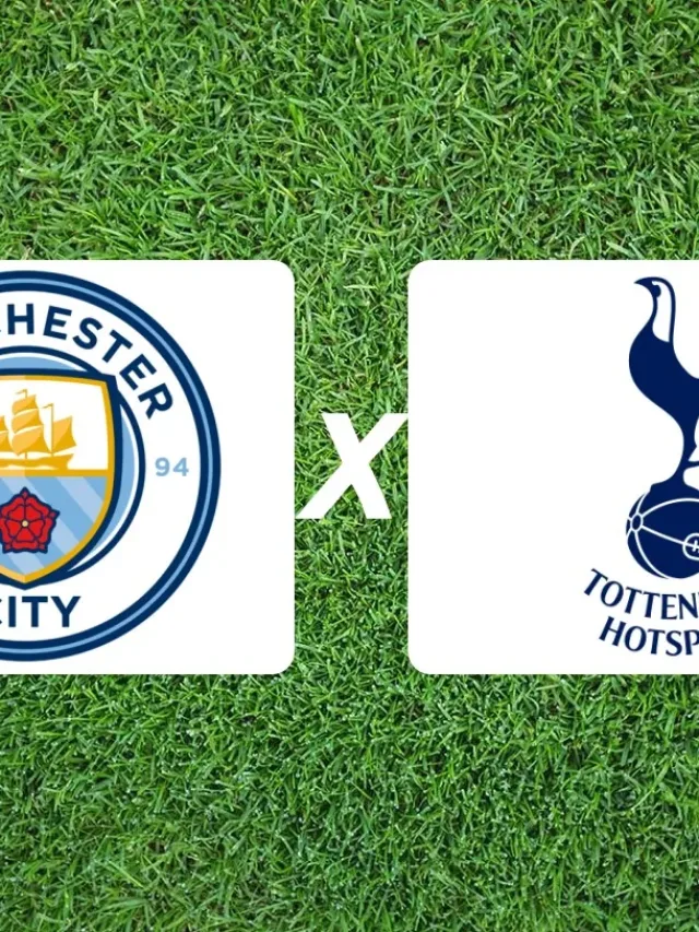 Manchester City x Tottenham onde assistir pela Premier League