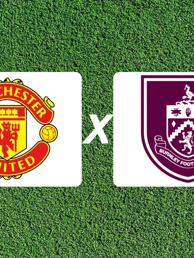 Premier League: Manchester United x Burnley onde assistir ao vivo