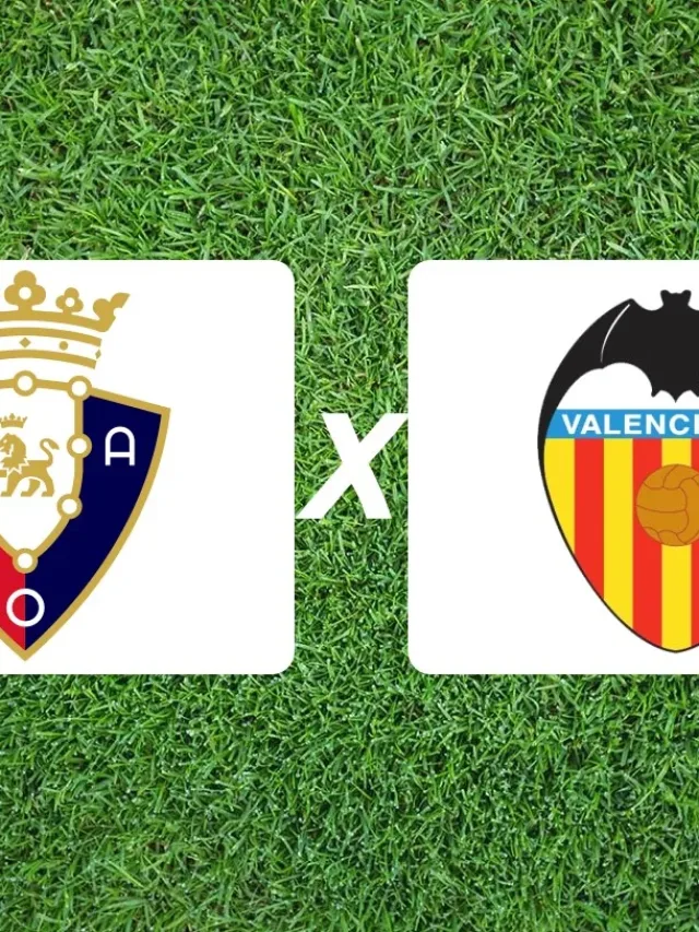 Osasuna x Valencia onde assistir ao jogo da La Liga 2025/26