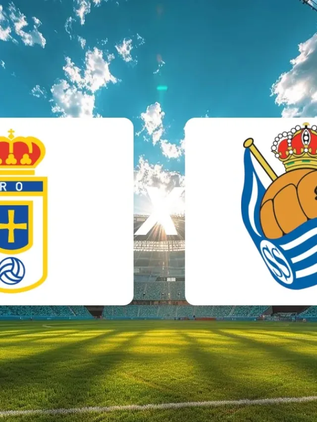 Real Oviedo x Real Sociedad onde assistir e horário do jogo