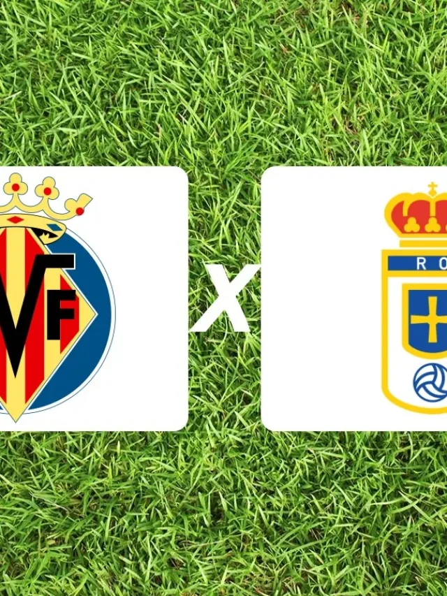 Villarreal x Real Oviedo onde assistir ao jogo da LaLiga 2025