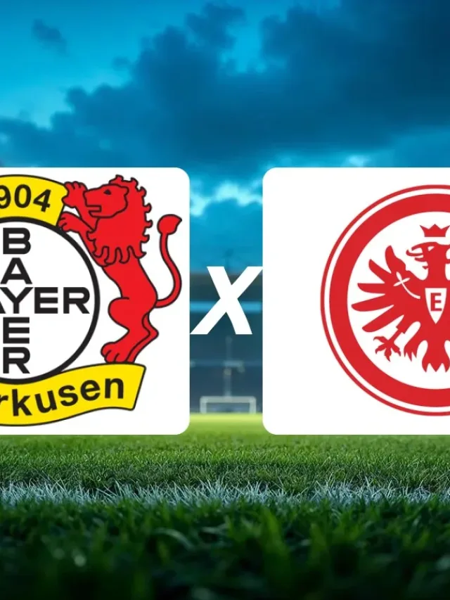 Bayer Leverkusen x Eintracht Frankfurt às 15h30 pela Bundesliga